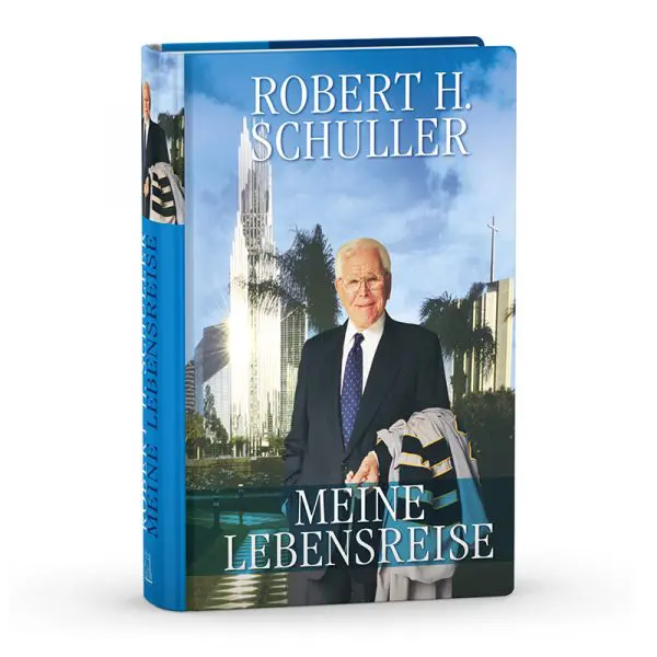 Meine Lebensreise - Dr. Robert Harold Schuller