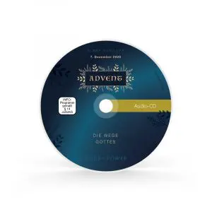 Audio CD vom 07.12.2025: Advent: Die Wege Gottes!