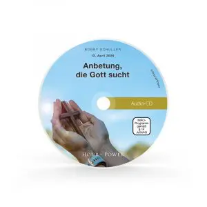 Audio CD vom 12.04.2026: Anbetung, die Gott sucht