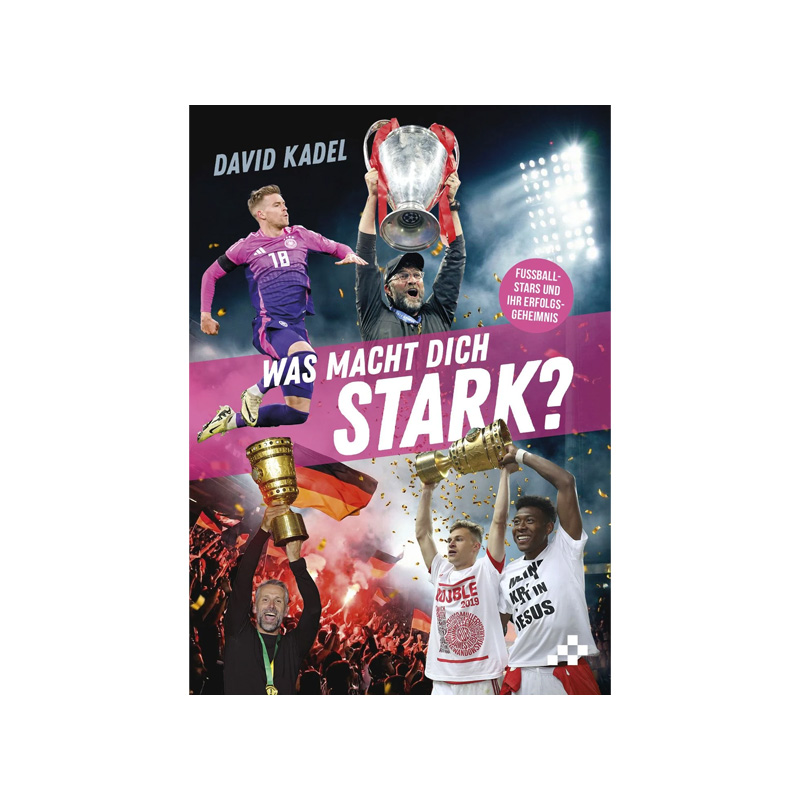 David Kadel - Was macht dich stark?